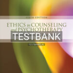 Test Bank for Ethics in Counseling and Psychotherapy 6th Edition by Welfel