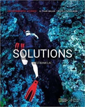 Solutions for Environmental Science 15th Edition by Miller