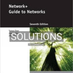 Solutions for Network+ Guide to Networks 7th Edition by West