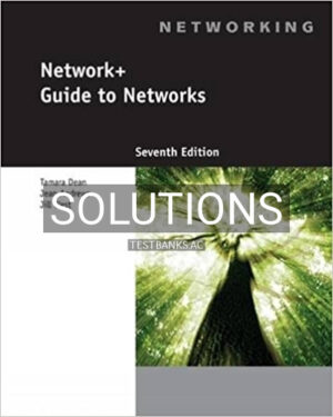 Solutions for Network+ Guide to Networks 7th Edition by West
