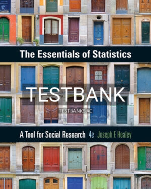 Test Bank for Essentials of Statistics 4th Edition by Healey
