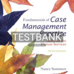 Test Bank for Fundamentals of Case Management Practice 5th Edition by Summers