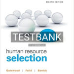 Test Bank for Human Resource Selection 8th Edition by Gatewood