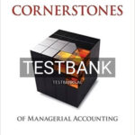 Test Bank for Cornerstones of Managerial Accounting 6th Edition by Mowen