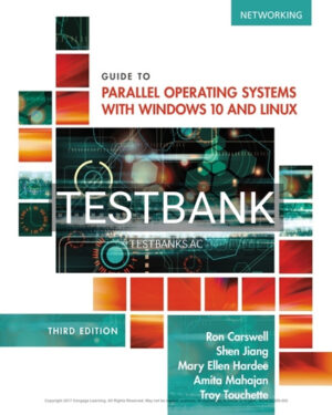 Test Bank for Guide to Parallel Operating Systems with Windows 10 and Linux 3rd Edition by Carswell