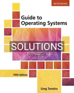 Solutions for Guide to Operating Systems 5th Edition by Tomsho