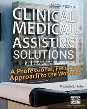 Solutions for Clinical Medical Assisting A Professional Field Smart Approach to the Workplace 2nd Edition by Heller