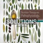 Solutions for Nutrition Therapy and Pathophysiology 3rd Edition by Nelms