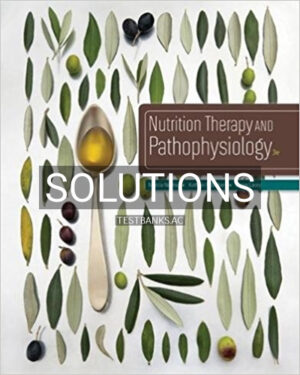 Solutions for Nutrition Therapy and Pathophysiology 3rd Edition by Nelms