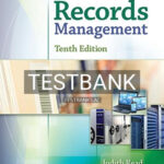 Test Bank for Records Management 10th Edition by Read