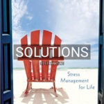 Solutions for Stress Management for Life A Research Based Experiential Approach 4th Edition by Olpin
