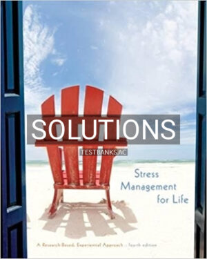 Solutions for Stress Management for Life A Research Based Experiential Approach 4th Edition by Olpin