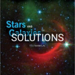 Solutions for Stars and Galaxies 9th Edition by Seeds
