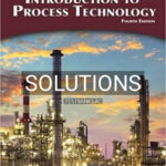 Solutions for Introduction to Process Technology 4th Edition by Thomas