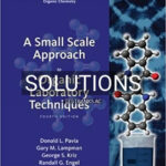 Solutions for A Small Scale Approach to Organic Laboratory Techniques 4th Edition by Pavia