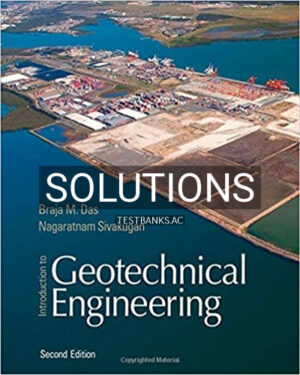 Solutions for Introduction to Geotechnical Engineering 2nd Edition by Das
