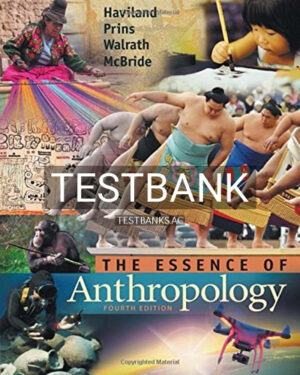 Test Bank for The Essence of Anthropology 4th Edition by Haviland