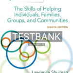 Test Bank for Empowerment Series The Skills of Helping Individuals Families Groups and Communities 8th Edition by Shulman
