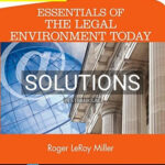 Solutions for Cengage Advantage Books Essentials of the Legal Environment Today 5th Edition by Miller