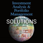 Solutions for Investment Analysis and Portfolio Management 11th Edition by Reilly