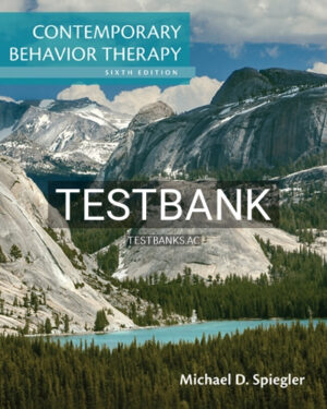 Test Bank for Contemporary Behavior Therapy 6th Edition by Spiegler