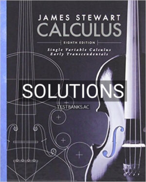 Solutions for Single Variable Calculus Early Transcendentals 8th Edition by Stewart