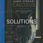 Solutions for Single Variable Calculus Early Transcendentals Volume I 8th Edition by Stewart