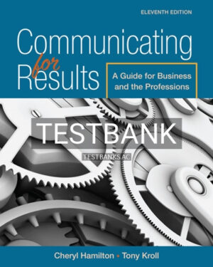 Test Bank for Communicating for Results 11th Edition by Hamilton