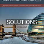 Solutions for Civil Engineering Materials 1st Edition by Sivakugan