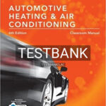 Test Bank for Todays Technician Automotive Heating and Air Conditioning Classroom Manual and Shop Manual Spiral bound Version 6th Edition by Schnubel