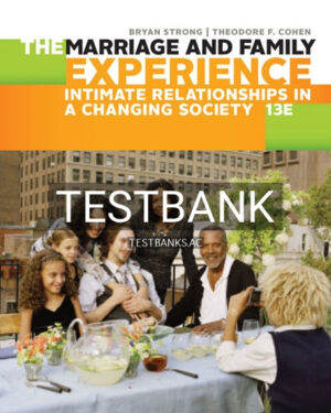 Test Bank for Marriage and Family Experience 13th Edition by Strong