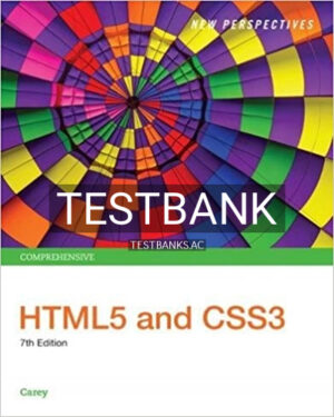 Test Bank for New Perspectives HTML5 and CSS3 Comprehensive 7th Edition by Carey