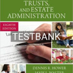 Test Bank for Wills Trusts and Estate Administration 8th Edition by Hower