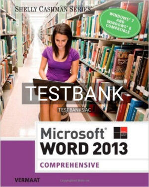 Test Bank for Enhanced Microsoft Word 2013 Comprehensive 1st Edition by Vermaat