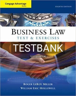 Test Bank for Cengage Advantage Books Business Law Text and Exercises 8th Edition by Miller
