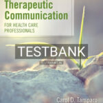 Test Bank for Therapeutic Communication for Health Care Professionals 4th Edition by Tamparo