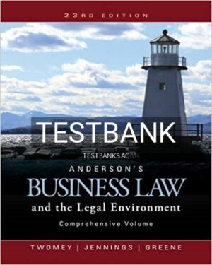 Test Bank for Andersons Business Law and the Legal Environment Comprehensive Volume 23rd Edition by Twome