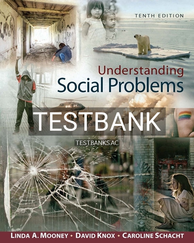 9781305576513-TEST-BANK Test Bank for Understanding Social Problems 10th Edition by Mooney