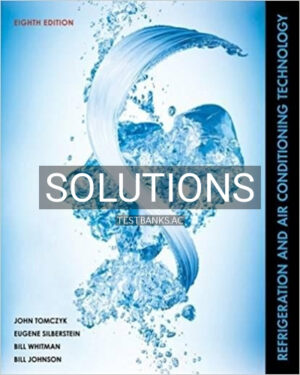 Solutions for Refrigeration and Air Conditioning Technology 8th Edition by Tomczyk