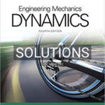 Solutions for Engineering Mechanics Dynamics 4th Edition by Pytel