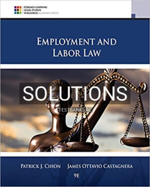 Solutions for Employment and Labor Law 9th Edition by Cihon