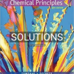 Solutions for Chemical Principles 8th Edition by Zumdahl
