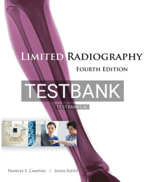 Test Bank for Limited Radiography 4th Edition by Campeau