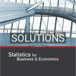 Solutions for Statistics for Business and Economics 13th Edition by Anderson