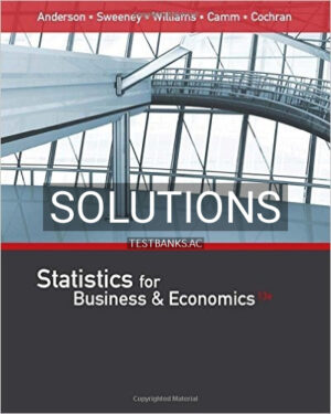 Solutions for Statistics for Business and Economics 13th Edition by Anderson
