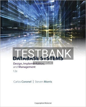 Test Bank for Database Systems Design Implementation and Management 12th Edition by Coronel