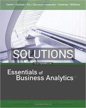 Solutions for Essentials of Business Analytics 2nd Edition by Camm