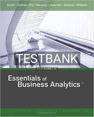 Test Bank for Essentials of Business Analytics 2nd Edition by Camm