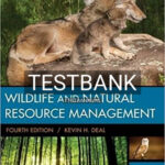 Test Bank for Wildlife and Natural Resource Management 4th Edition by Deal