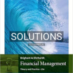 Solutions for Financial Management Theory and Practice 15th Edition by Brigham
